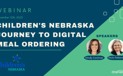 Webinar: Children’s Nebraska Journey to Digital Meal Ordering